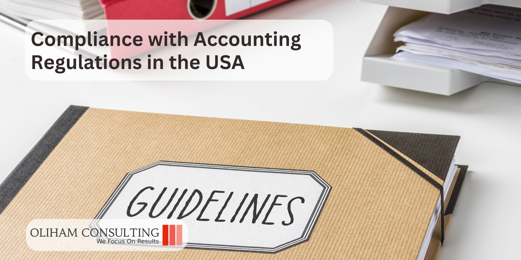 Ensuring Compliance with Accounting Regulations in the USA