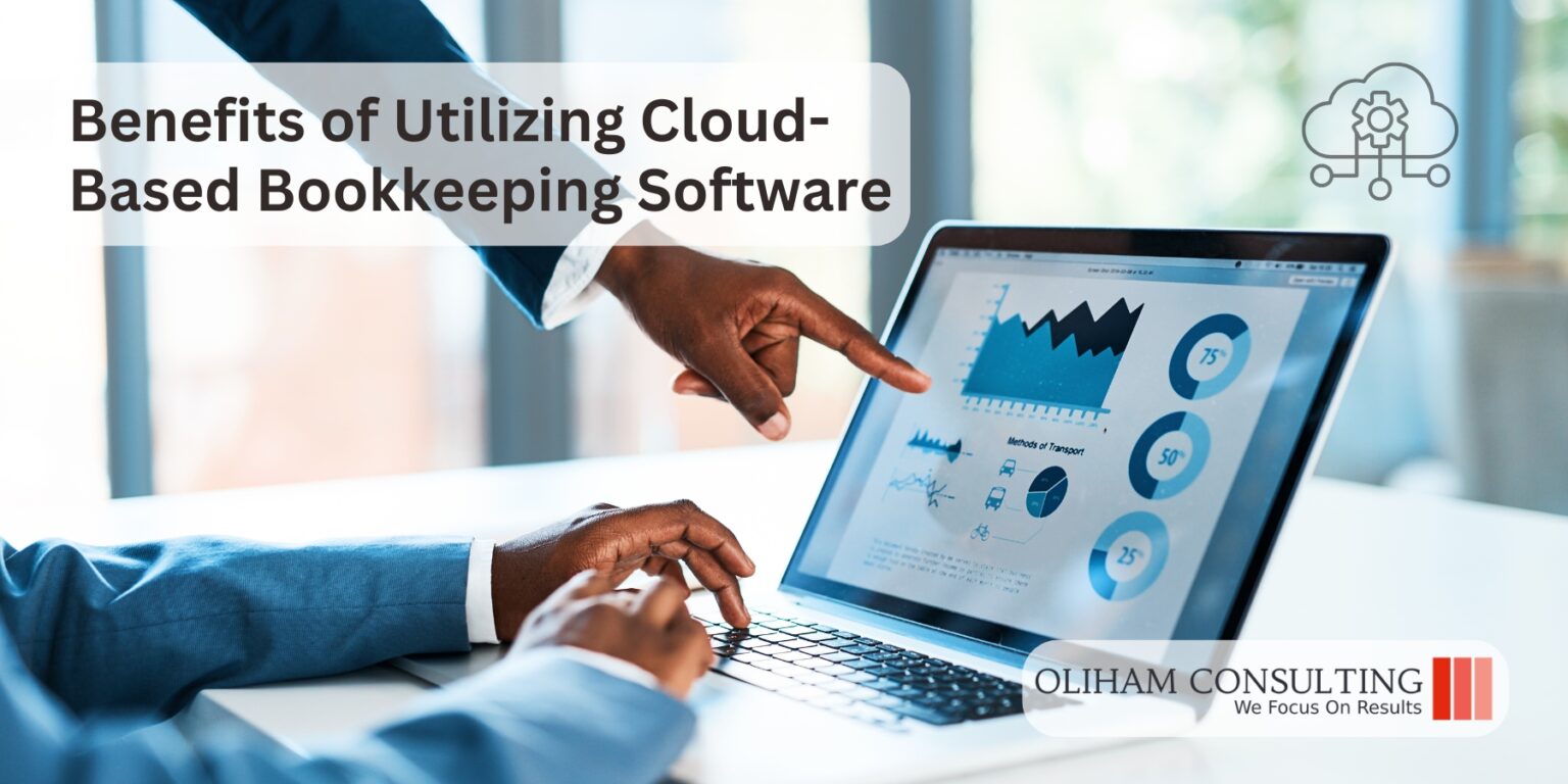 Benefits of Utilizing Cloud-Based Bookkeeping Software