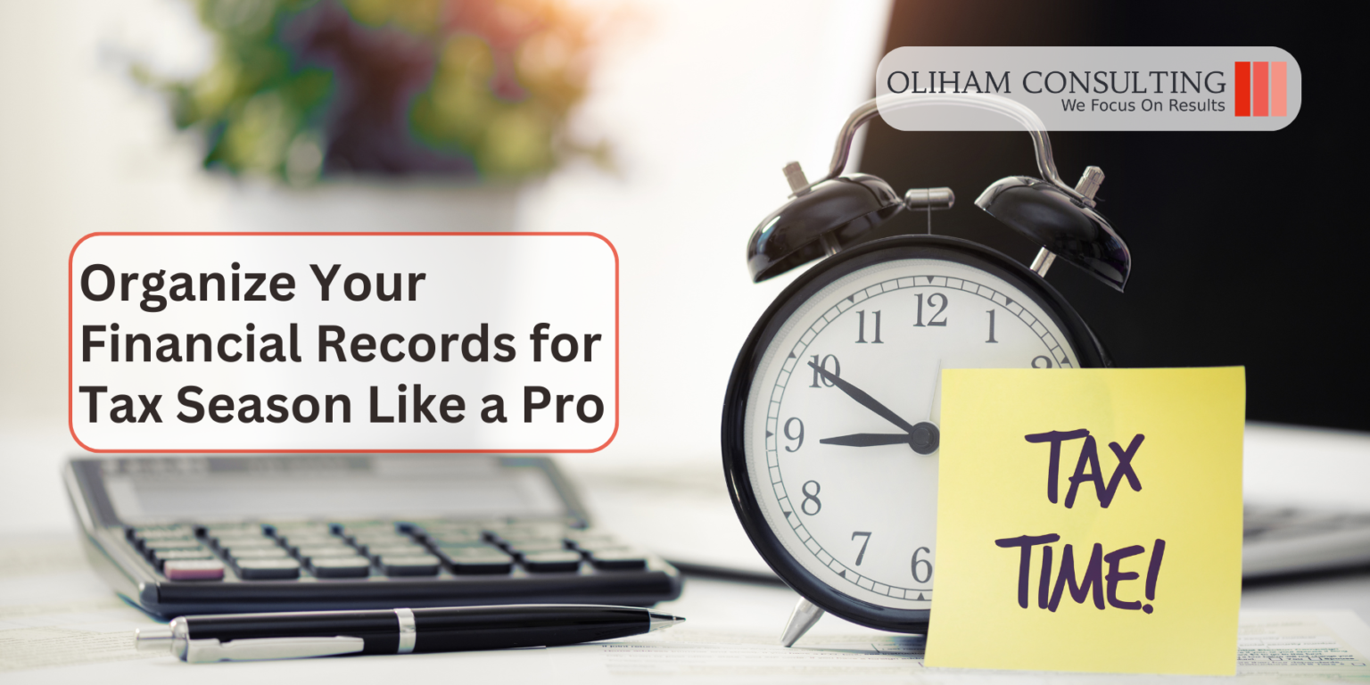 Organize Your Financial Records for Tax Season Like a Pro