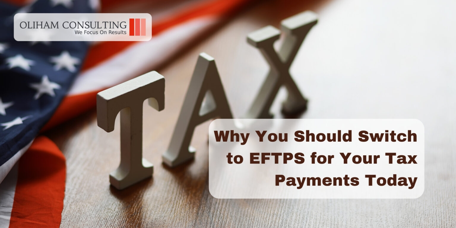 Why You Should Switch to EFTPS for Your Tax Payments Today